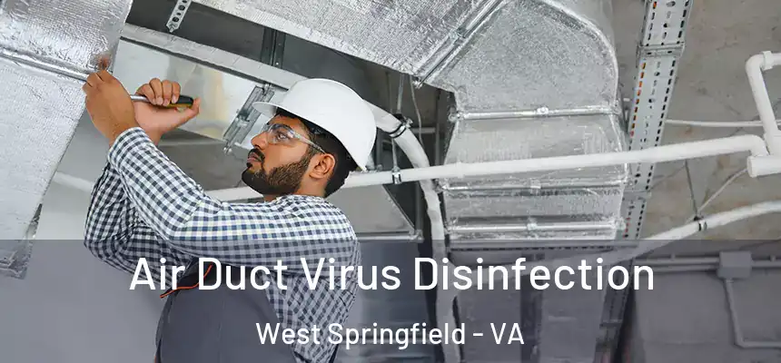  Air Duct Virus Disinfection West Springfield - VA