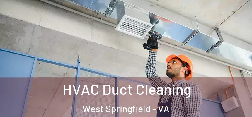  HVAC Duct Cleaning West Springfield - VA