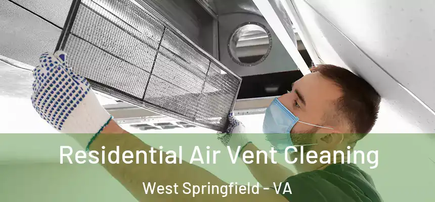  Residential Air Vent Cleaning West Springfield - VA
